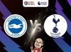 Nhận định bóng đá Brighton vs Tottenham, 02h30 ngày 29/12: Gà diệt mòng biển?